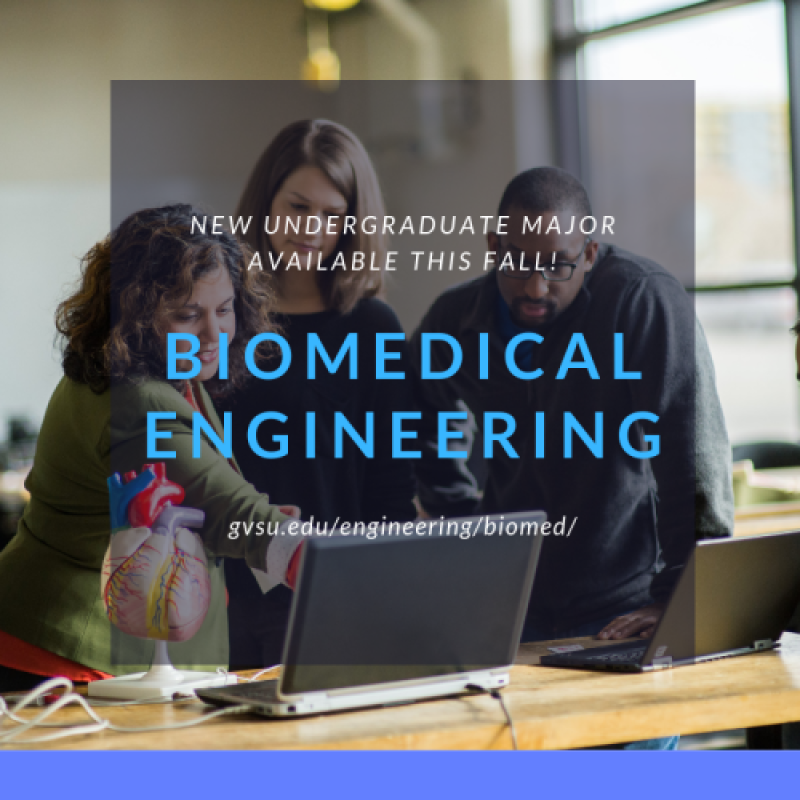 GVSU Creates New Undergraduate Biomedical Engineering Major